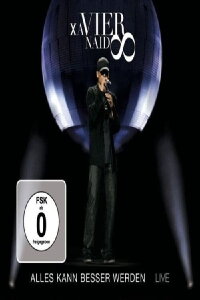 Xavier Naidoo: Alles kann besser werden - LIVE (2009)