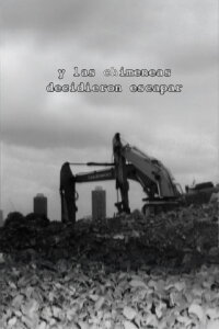 Y las chimeneas decidieron escapar (2006)