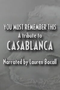 You Must Remember This: Ein Tribut an Casablanca (1992)