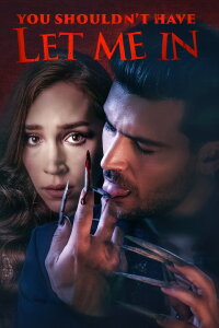You Shouldn't Have Let Me In (2024)