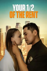 Your 1/2 of the Rent (2024)