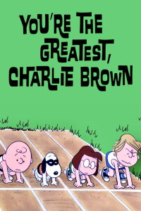 You're the Greatest, Charlie Brown (1979)