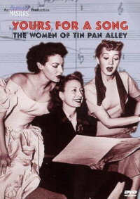 Yours for a Song: The Women of Tin Pan Alley (1999)