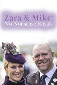 Zara and Mike: No Nonsense Royals (2021)