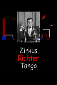 Zirkus, Richter’s Tango (2021)