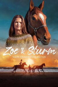 Zoe & Sturm - Mein Traum vom Reiten (2022)