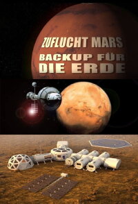 Zuflucht Mars - Backup für die Erde (2002)