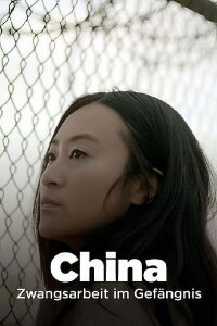Zwangsarbeit - SOS aus China (2023)