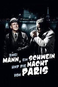 Zwei Mann, ein Schwein und die Nacht von Paris (1956)