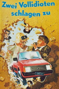 Zwei Vollidioten schlagen zu (1985)