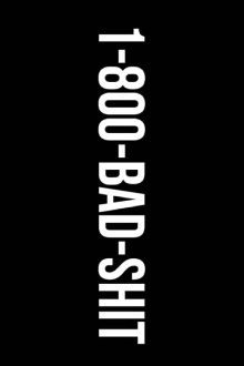 1-800-BAD-SHIT Trailer