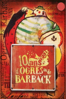 10 ans d'Ogres et de Barback Trailer