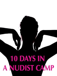 10 Days in a Nudist Camp Trailer