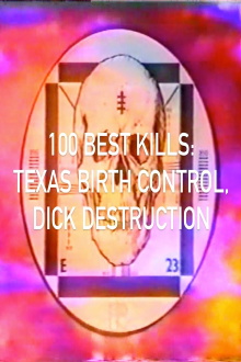 100 Best Kills: Texas Birth Control, Dick Destruction Trailer