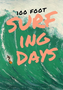 100 Foot Surfing Days Trailer