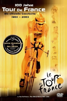 100 Jahre Tour de France - Die offizielle Geschichte 1903 - 2003 Trailer