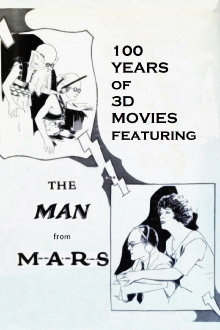 100 Years of 3D Movies Featuring the Man From M.A.R.S. Trailer