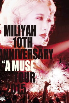 10th Anniversary "A MUSE" Tour 2015 Trailer