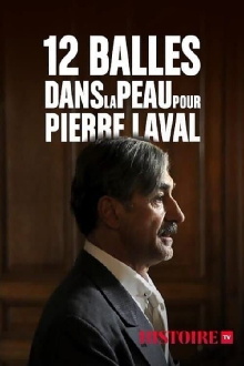 12 balles dans la peau pour Pierre Laval Trailer