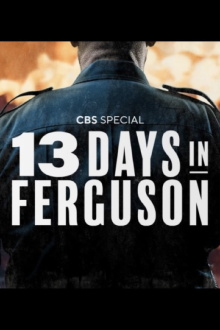 13 Days in Ferguson Trailer