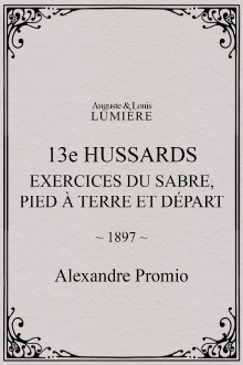 13e hussards : exercices du sabre, pied à terre et départ Trailer