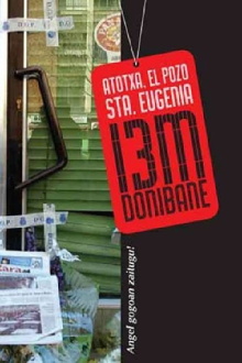 13M Atocha, El pozo, Santa Eugenia, Donibane Trailer