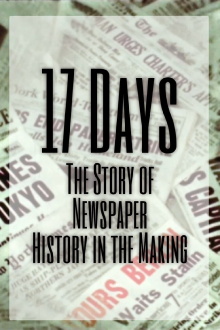 17 Days: The Story of Newspaper History in the Making Trailer