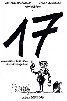 17, or the incredible and sad story of the cynical Rudy Caino Trailer