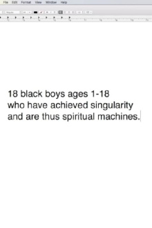 18 Black Boys Ages 1-18 Who Have Arrived at the Singularity and are Thus Spiritual Machines: $1 in an edition of $97 Quadrillion Trailer