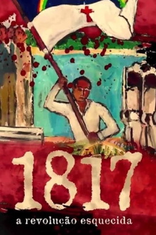 1817: A Revolução Esquecida Trailer