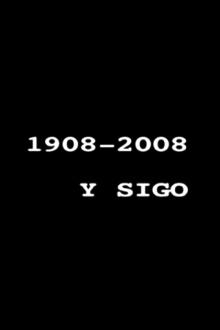 1908-2008 y sigo Trailer