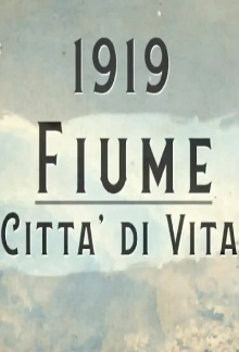 1919 - Fiume, Città di Vita Trailer