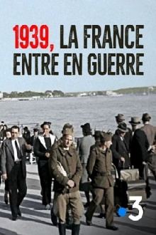 1939, la France entre en guerre Trailer