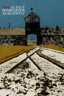 1944: Should We Bomb Auschwitz? Trailer