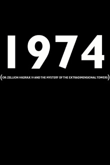1974 (or: Zellion Hadrax IV and the mystery of the extradimensional towers) Trailer