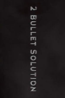2 Bullet Solution Trailer