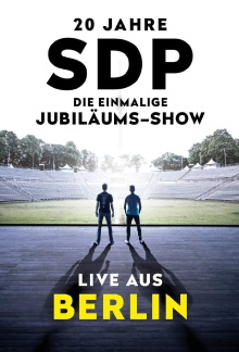 20 Jahre SDP - Die einmalige Jubiläums-Show - Live aus Berlin Trailer