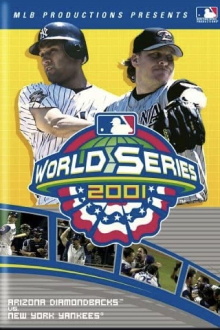 2001 Arizona Diamondbacks: The Official World Series Film Trailer