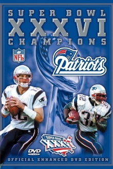 2001 New England Patriots - Super Bowl XXXVI Champions Trailer