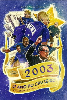 2003 o Ano do Cruzeiro: Diário da Tríplice Coroa Trailer