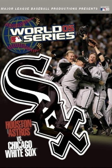 2005 Chicago White Sox: The Official World Series Film Trailer
