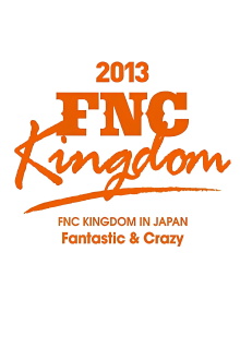 2013 FNC KINGDOM - Fantastic & Crazy - Trailer