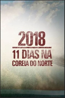 2018: 11 Dias na Coreia do Norte Trailer