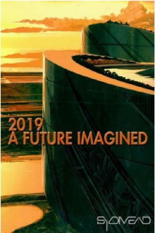 2019: A Future Imagined Trailer