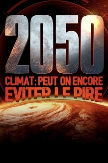 2050 - Climate: can we still avoid the worst? Trailer