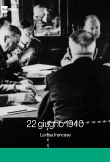 22 Giugno 1940. La resa francese Trailer