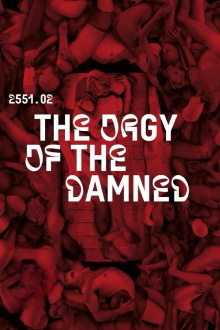 2551.02 – The Orgy of the Damned Trailer
