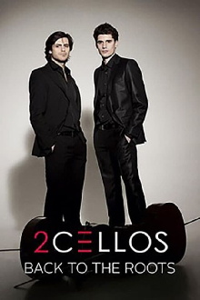 2CELLOS - Back to the Roots Trailer