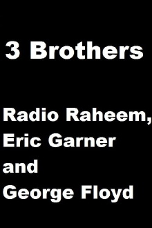 3 Brothers: Radio Raheem, Eric Garner and George Floyd Trailer