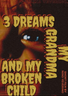 3 Dreams My Grandma and My Broken Child Trailer